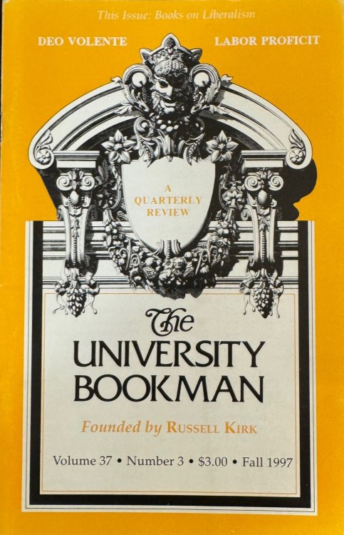 The University Bookman: A Quarterly Review - Volume 37, Number 3 (Fall 1997) - Books on Liberalism