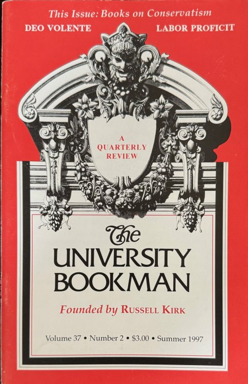 The University Bookman: A Quarterly Review - Volume 37, Number 2 (Summer 1997) - Books on Conservatism