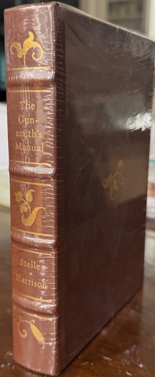 The Gunsmith's Manual: A Complete Handbook for the American Gunsmith, Being a Practical Guide to All Branches of the Trade (The Firearms Classics Library)