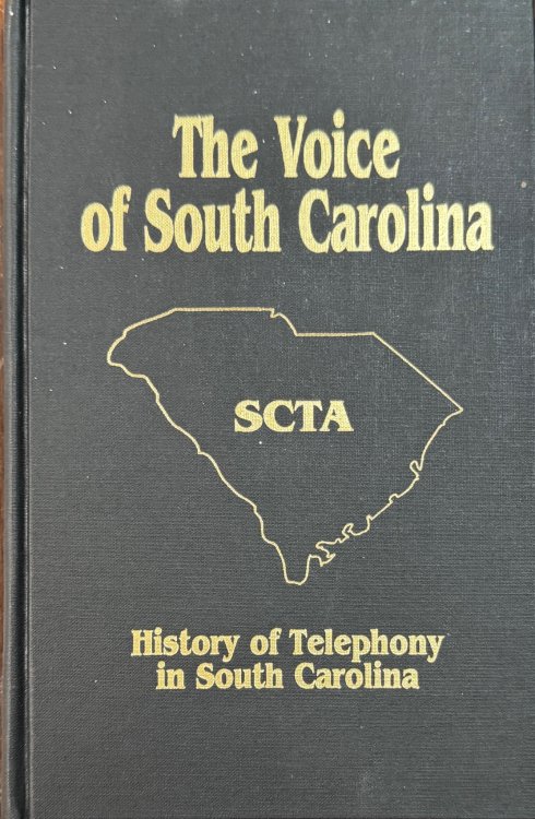 The Voice of South Carolina: A History of Telephony in South Carolina