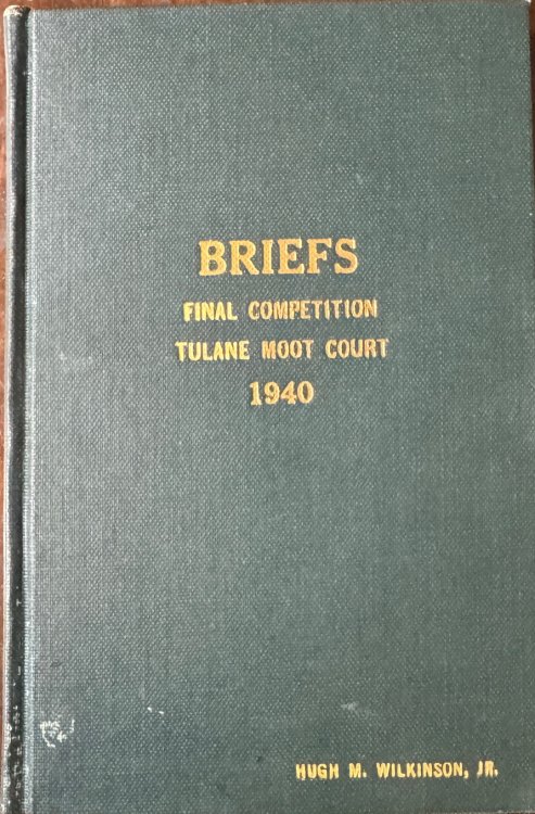 Briefs: Final Competition, Tulane Moot Court - 1940