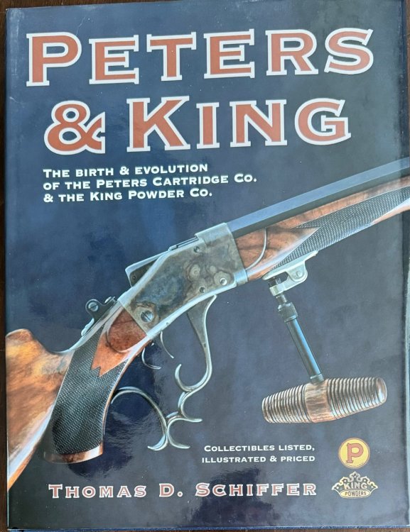 Peters and King: The Birth & Evolution of the Peters Cartridge Co. & the King Powder Co.