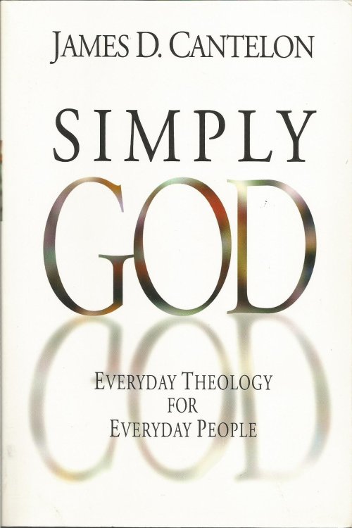 Simply God : Everyday Theology for Everyday People