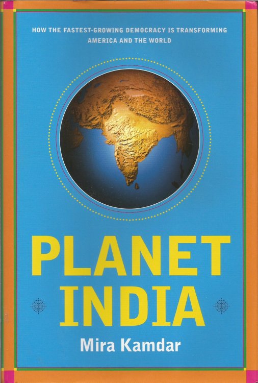 Planet India: How the Fastest-Growing Democracy is Transforming America and the World