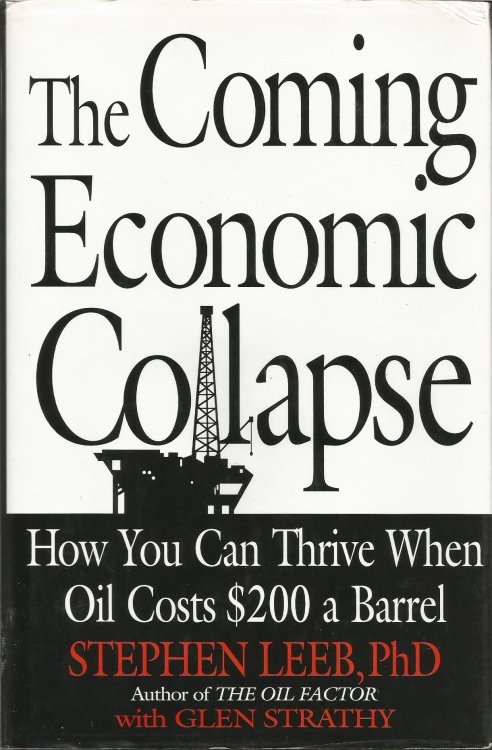 The Coming Economic Collapse: How you can Thrive when Oil Costs $200 a Barrel