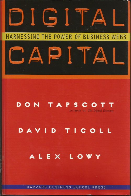 Digital Capital: Harnessing the Power of Business Webs