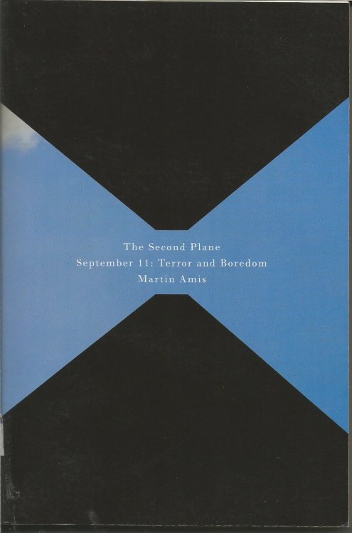 The Second Plane: September 11: Terror and Boredom