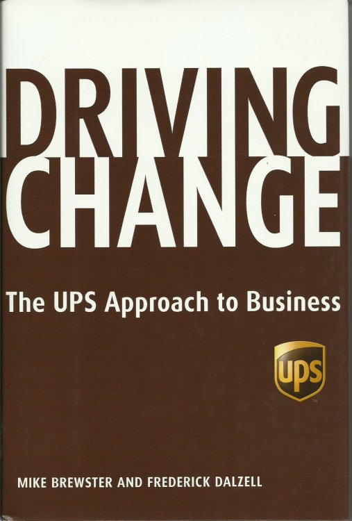 Driving Change, The UPS Approach to Business