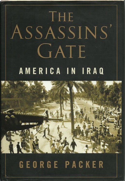 The Assassins' Gate: America in Iraq