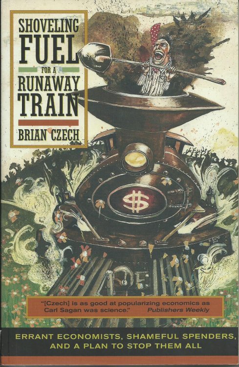 Shoveling Fuel for a Runaway Train: Errant Economists, Shameful Spenders, and a Plan to Stop Them All