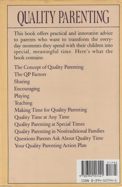Quality Parenting : how to transform the everyday moments we spend with our children into special, meaningful time