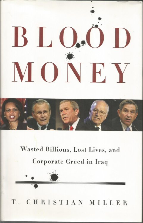 Blood Money: Wasted Billions, Lost Lives, and Corporate Greed in Iraq