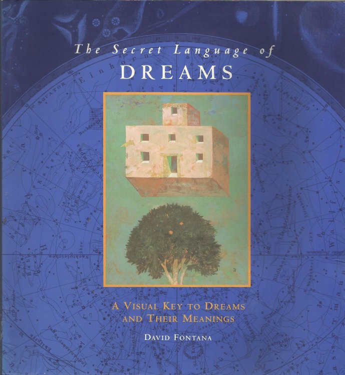 The Secret Language of Dreams : A Visual Key to Dreams and their Meaning