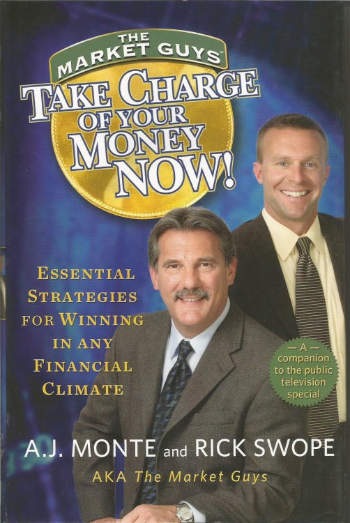 Take Charge of your Money Now: Essential Strategies for Winning in any Financial Climate