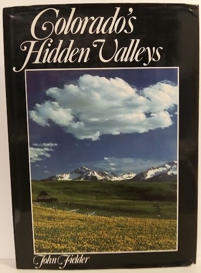 Colorado's Hidden Valleys