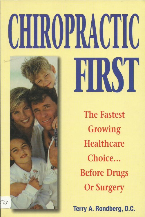 Chiropractic First : The Fastest Growing Healthcare Choice . Before Drugs and Surgery