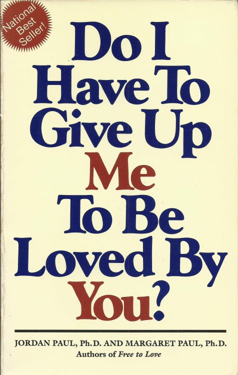 Do I Have to Give Up Me to Be Loved by You