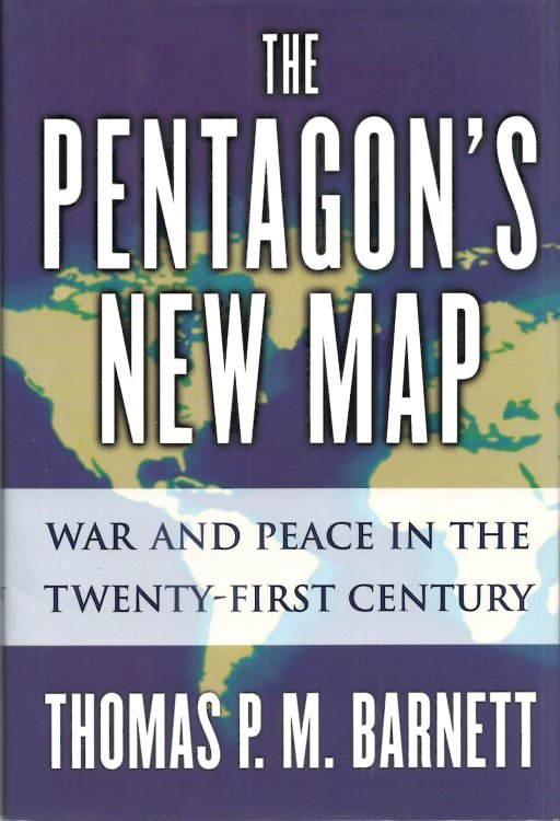 The Pentagon's New Map: War and Peace in the Twenty-First Century