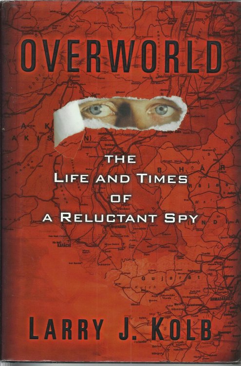 Overworld: The Life and Times of A Reluctant Spy