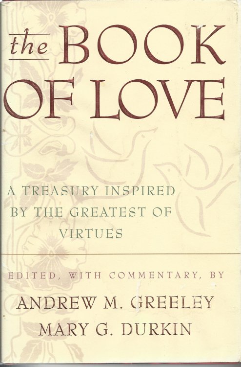 The Book of Love: A Treasury Inspired by the Greatest of Virtues