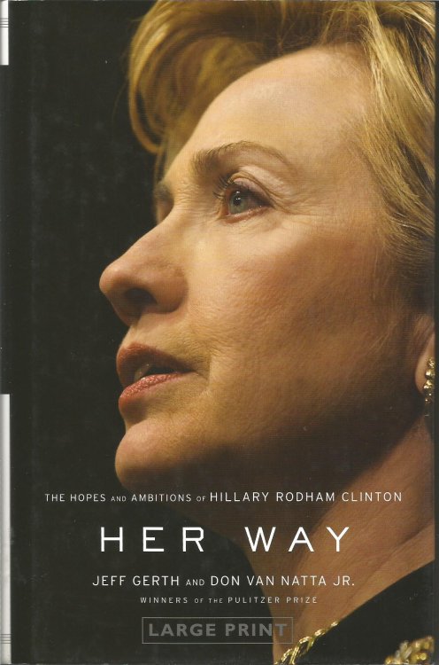 Her Way : The Hopes and Ambitions of Hillary Rodham Clinton