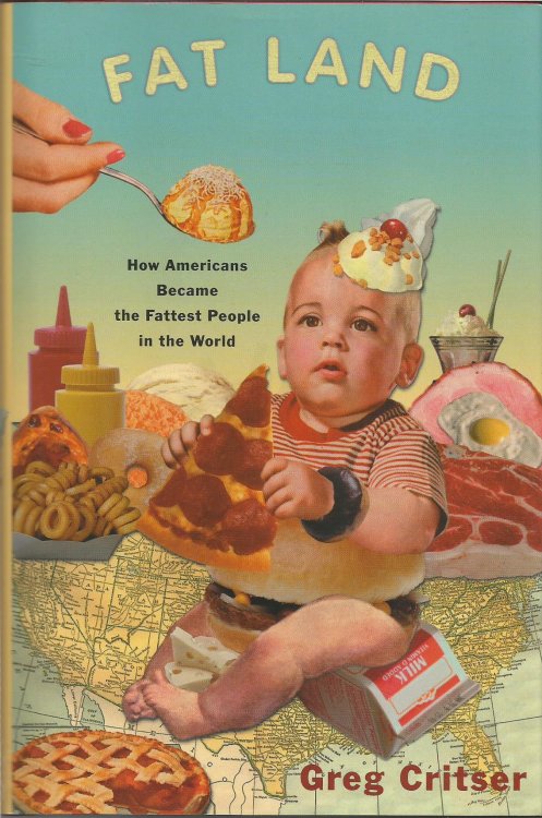 Image for Fat Land: How Americans Became the Fattest People in the World Fat Land: How Americans Became the Fattest People in the World
