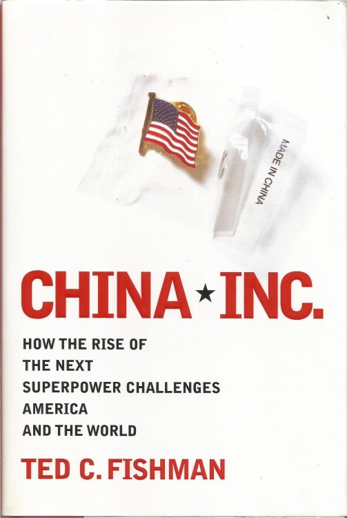 China, Inc.: How the Rise of the Next Superpower Challenges America and the World