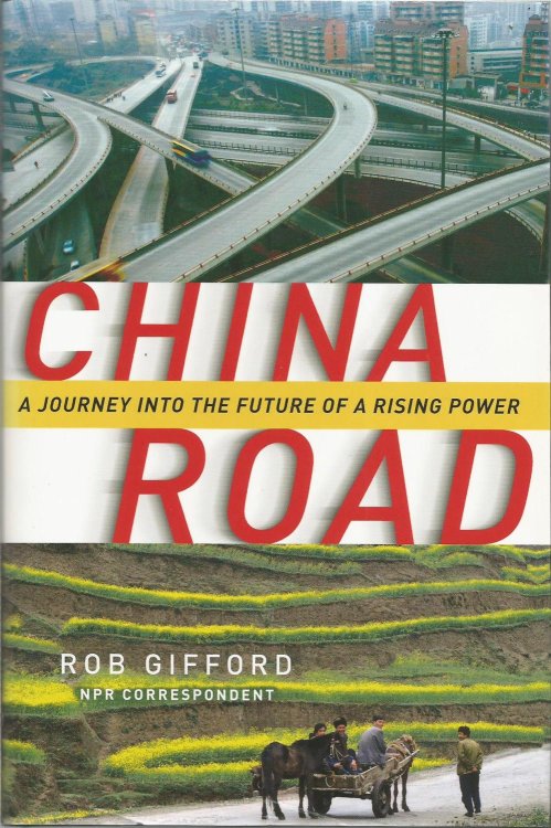 China Road: A Journey into the Future of a Rising Power