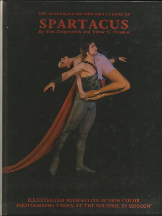 Spartacus: The Authorized Bolshoi Ballet Book of Spartacus