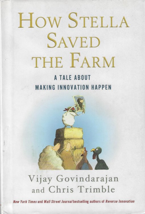 How Stella Saved the Farm: A Tale About Making Innovation Happen