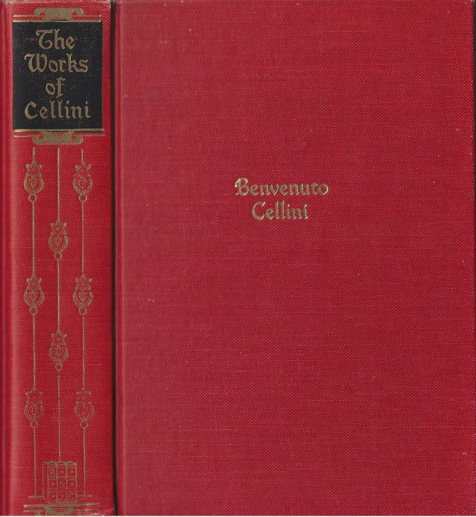 The Autobiography of Benvenuto Cellini : One Volume Edition