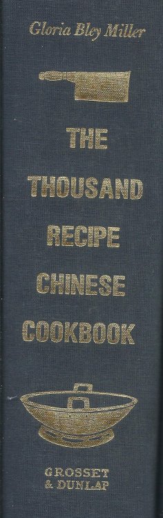 The Thousand Recipe Chinese Cookbook