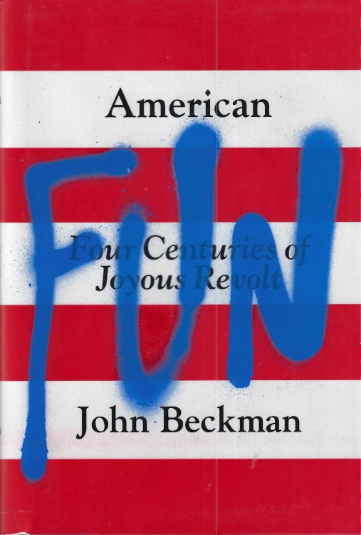 American Fun: Four Centuries of Joyous Revolt