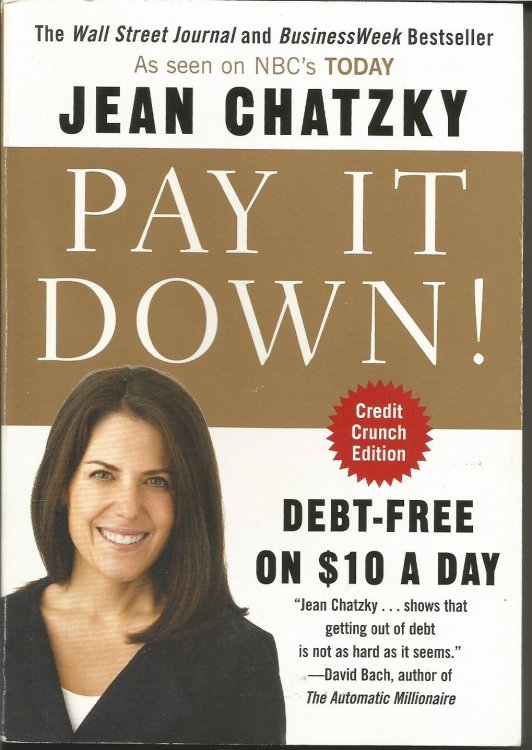 Pay It Down!: Debt-Free on $10 a Day: Credit Crunch Edition