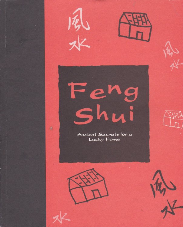 Feng Shui: Ancient Secrets for a Lucky Home