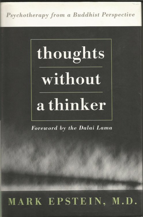 Thoughts Without A Thinker: Psychotherapy From A Buddhist Perspective
