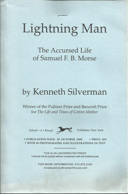 Lightning Man: The Accursed Life of Samuel F. B. Morse