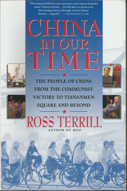 China in Our Time : The People of China from the Communist Victory to Tiananmen Square and Beyond