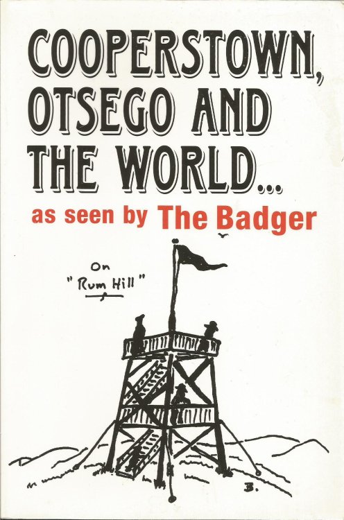 Cooperstown, Otsego and the The World as seen by The Badger