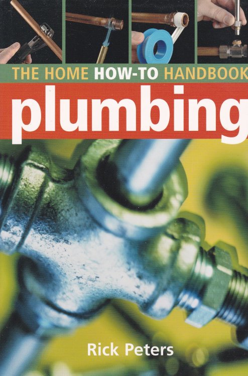 Home How-to Handbook: Plumbing