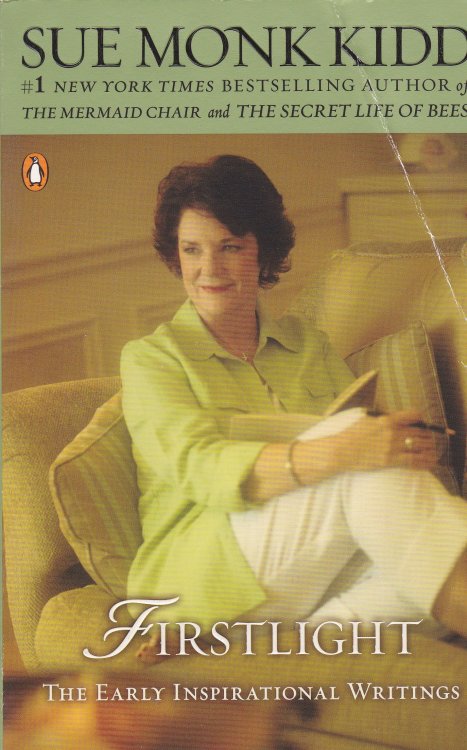 Firstlight: The Early Inspirational Writings of Sue Monk Kidd