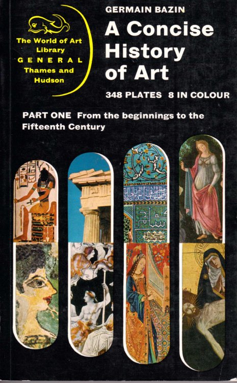A Concise History of Art - Part One - From the Beginnings to the Fifteenth Century