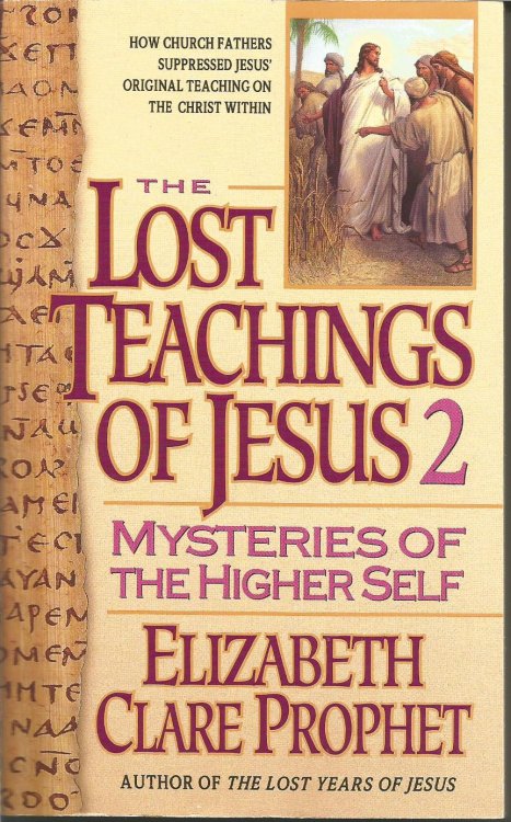 The Lost Teachings of Jesus 2 : Mysteries of the Higher Self