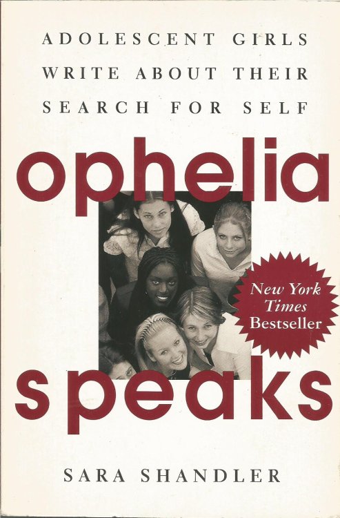 Ophelia Speaks: Adolescent Girls Write About Their Search for Self