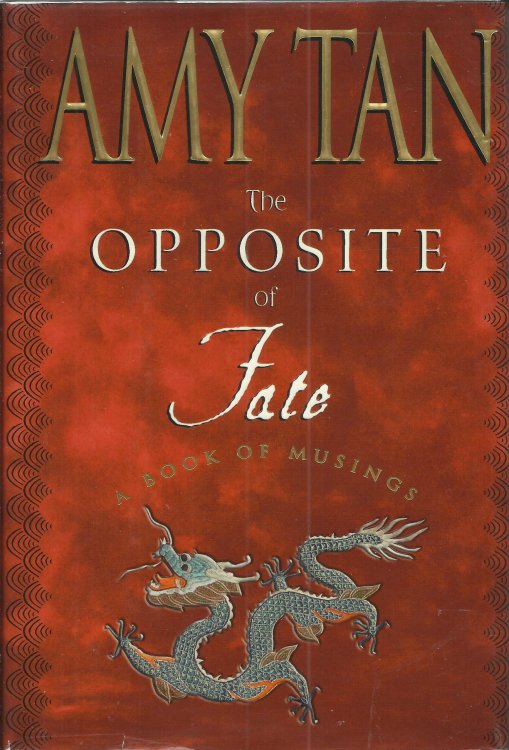 The Opposite of Fate: A Book of Musings