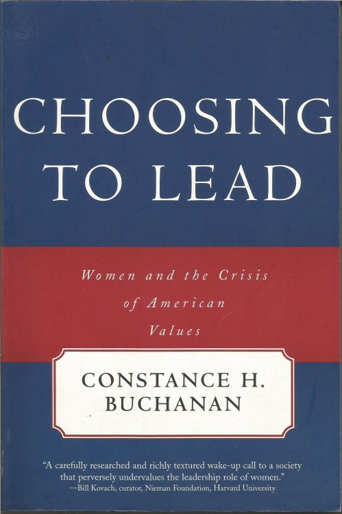 Choosing To Lead: Women and the Crisis of American Values