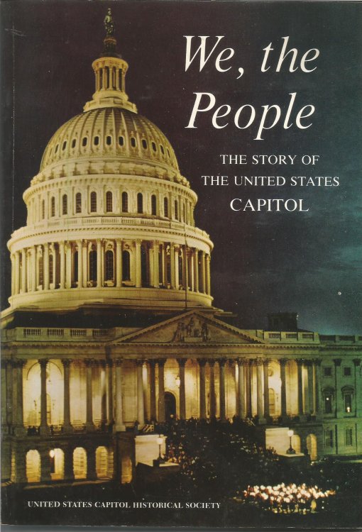 We, the People: The Story of the United States Capitol - It's Past and It's Promise