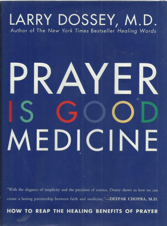 Prayer Is Good Medicine: How to Reap the Healing Benefits of Prayer