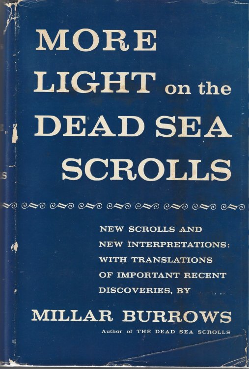 More Light on The Dead Sea Scrolls: New Scrolls and New Interpretations with Translations of Important Recent Discoveries
