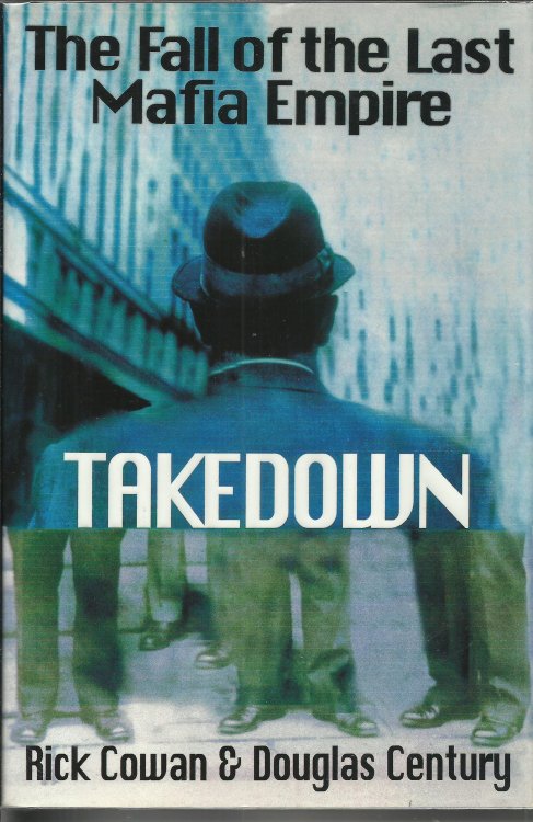 Takedown: The Fall of the Last Mafia Empire